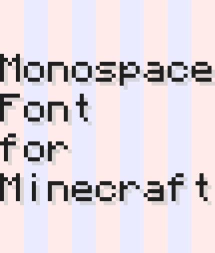 MONOSPACE FONT MOD, etc.